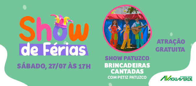 O Show de Férias no Shopping Água Verde vem aí (Evento)