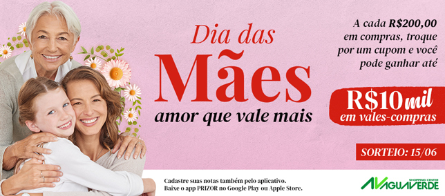 Campanha Dia das Mães Shopping AguaVerde - Amor que Vale Mais